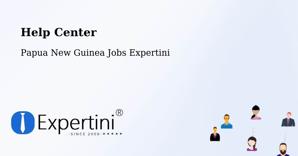 Help Center – Goilala - Papua New Guinea Jobs Expertini
