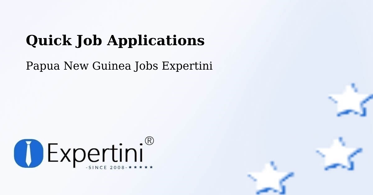 Quick Apply Feature – Goilala - Papua New Guinea Jobs Expertini