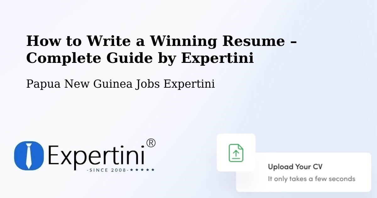 Resume Writing Guide for Job Seekers – Goilala - Goilala, Papua New Guinea Jobs Expertini