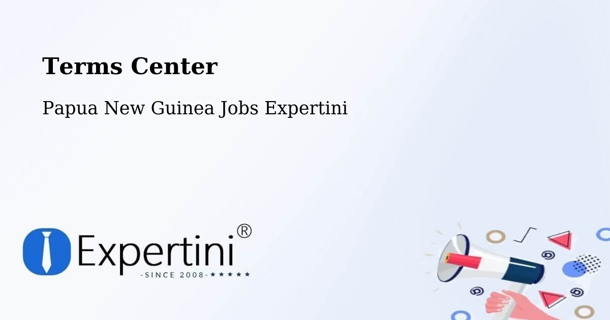 Terms of Service – Goilala - Papua New Guinea Jobs Expertini